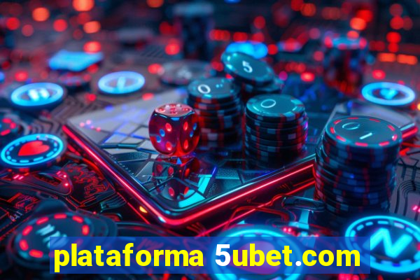 plataforma 5ubet.com